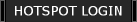 HOTSPOT LOGIN