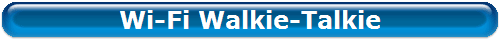 Wi-Fi Walkie-Talkie