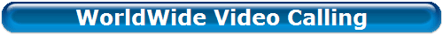 WorldWide Video Calling