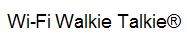 wi-fi walkie talkie - registered mark